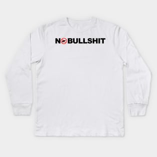 No Bullshit Kids Long Sleeve T-Shirt